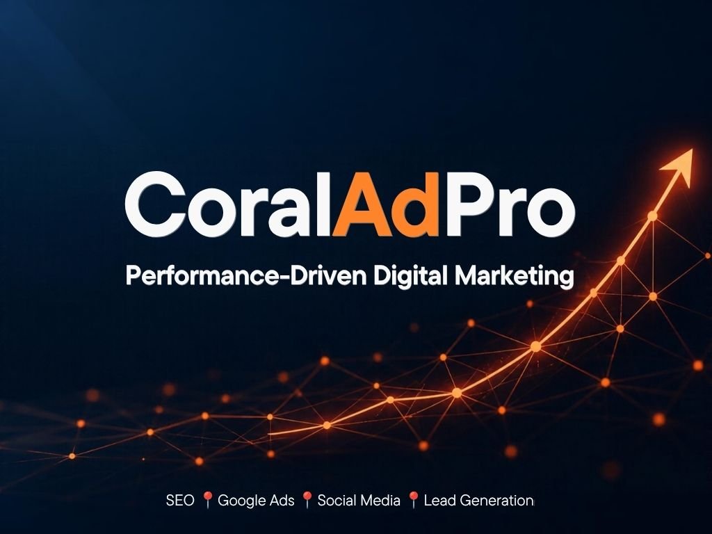 CoralAdPro - Performance-Driven Digital Marketing